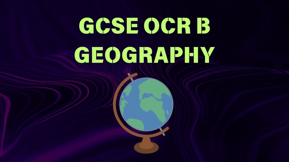GCSE OCR B Geography Flashcards